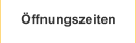 ffnungszeiten